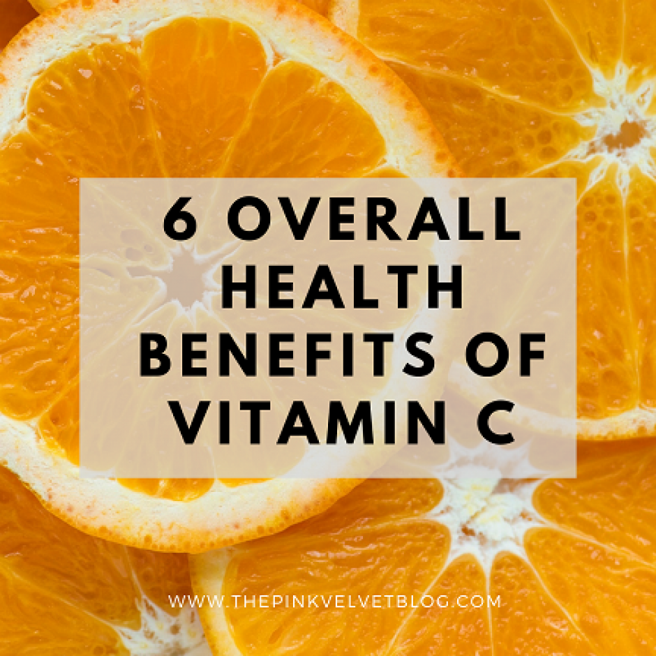 6 Overall Health Benefits of Vitamin C