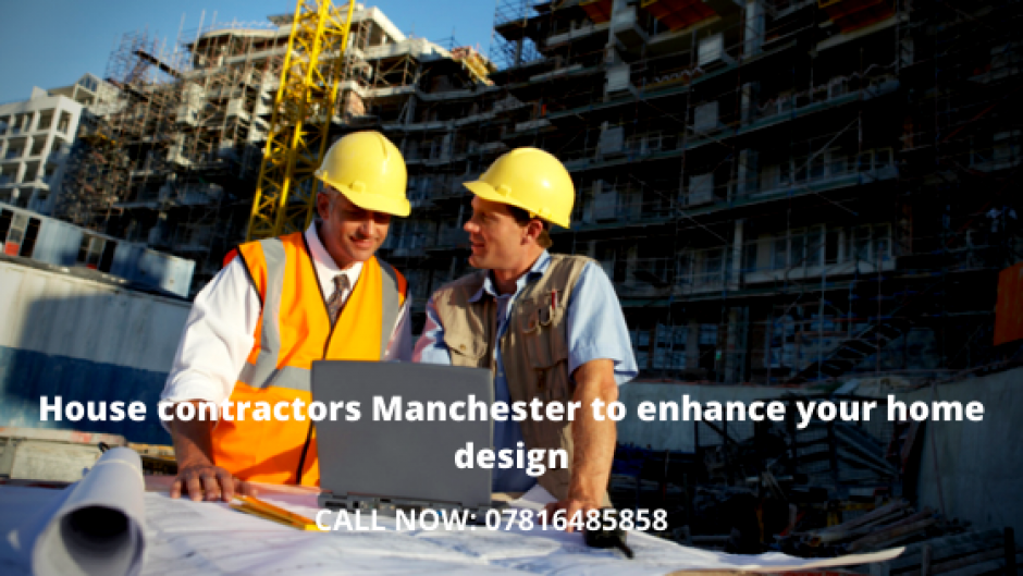 House contractors Manchester to enhance your home design