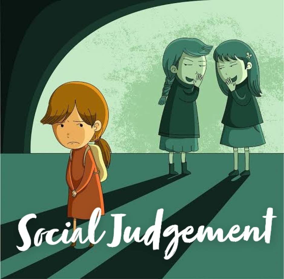 Dont worry about social judgement.