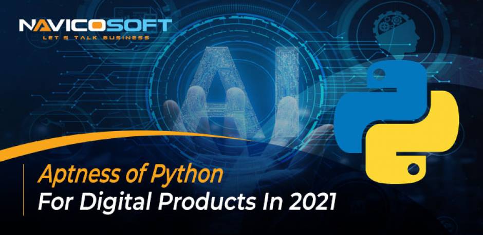 Aptness of Python for Digital Products in 2021? Navicosoft