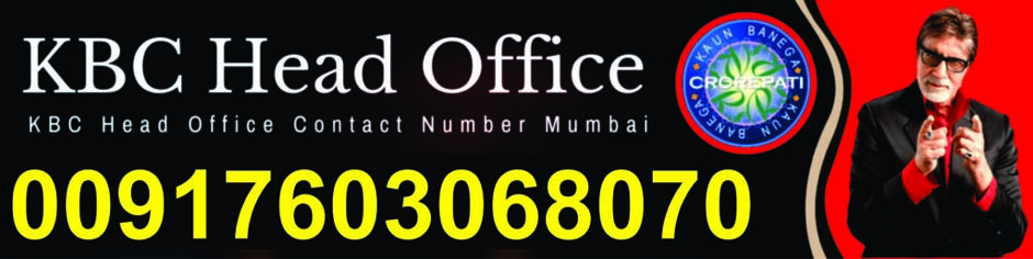 KBC Head Office Number Mumbai 00917603068070 ,019124344211