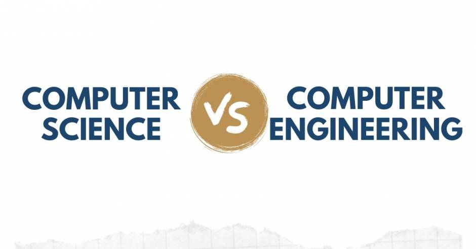 Computer Science vs Computer Engineering