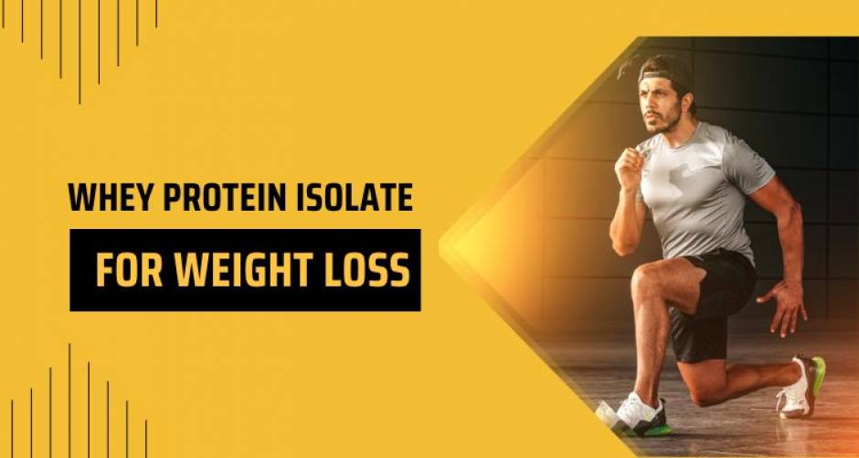 why-you-should-take-whey-protein-isolate-for-weight-loss