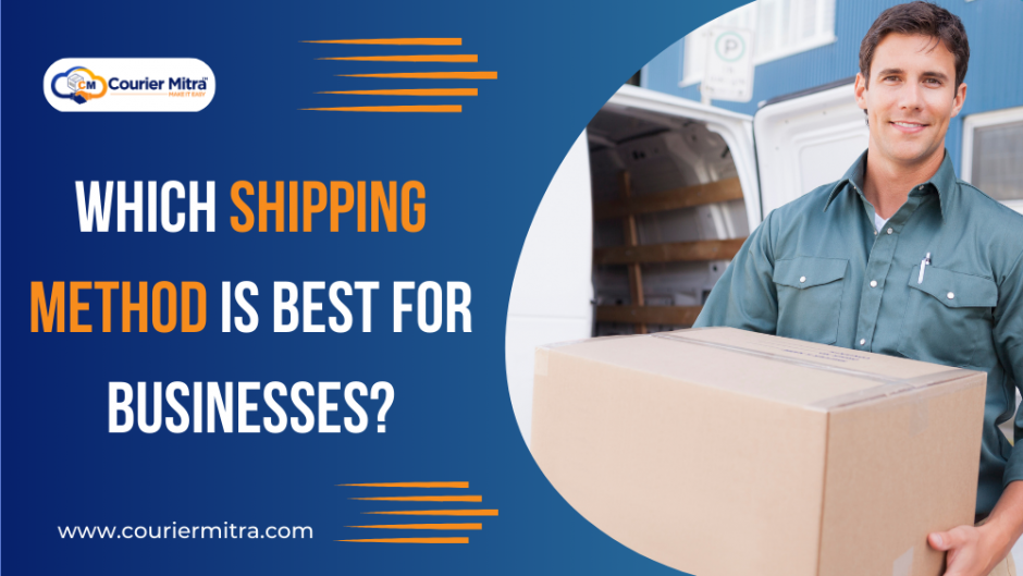 Which Shipping Method is Best for Businesses?