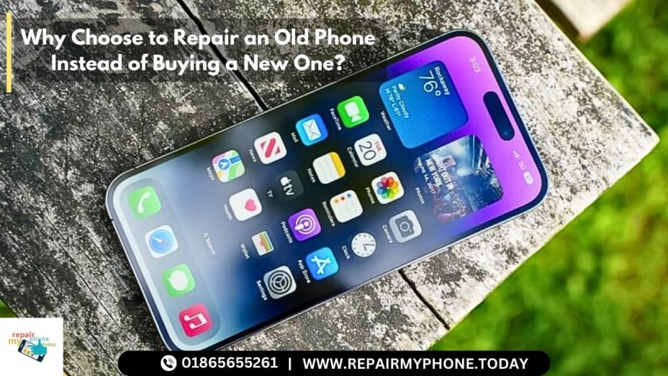 Why Choose to Repair an Old Phone Instead of Buying a New?