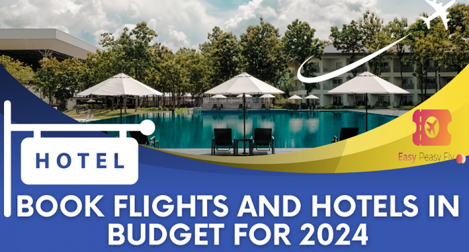 Book Flights And Hotels For Your 2024 Adventure   Book Flights And Hotels In Budget For 2024 1702056243 