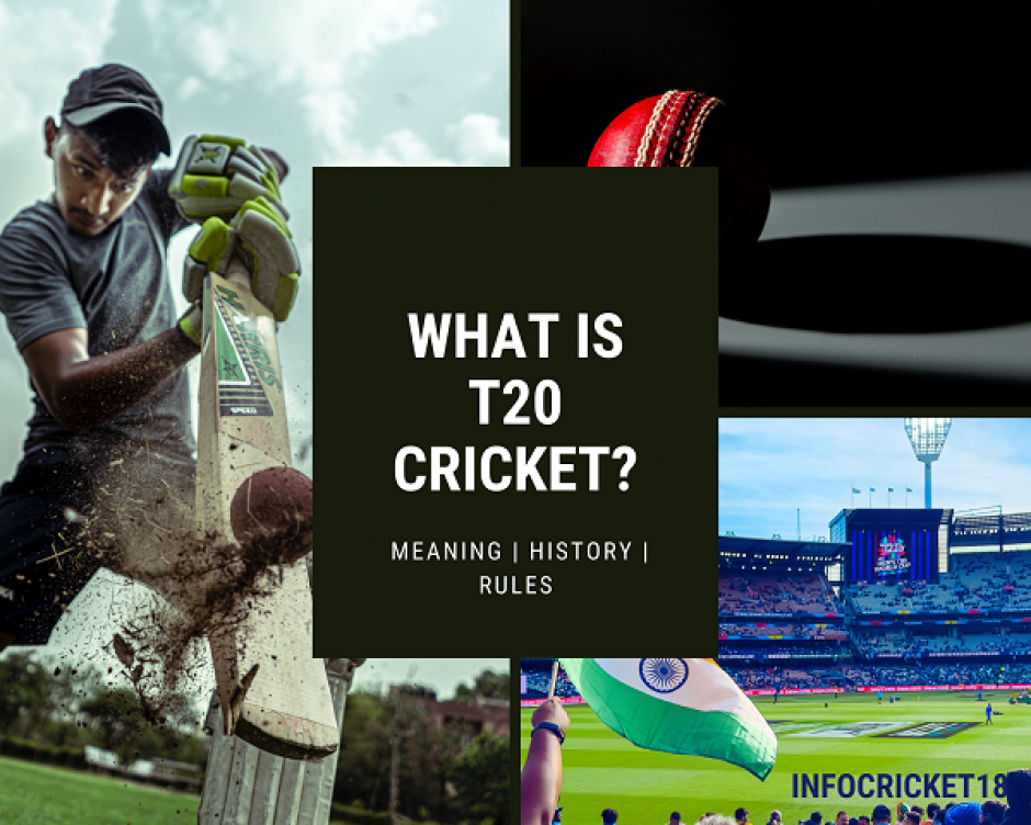 What is T20 Cricket? Meaning History Rules