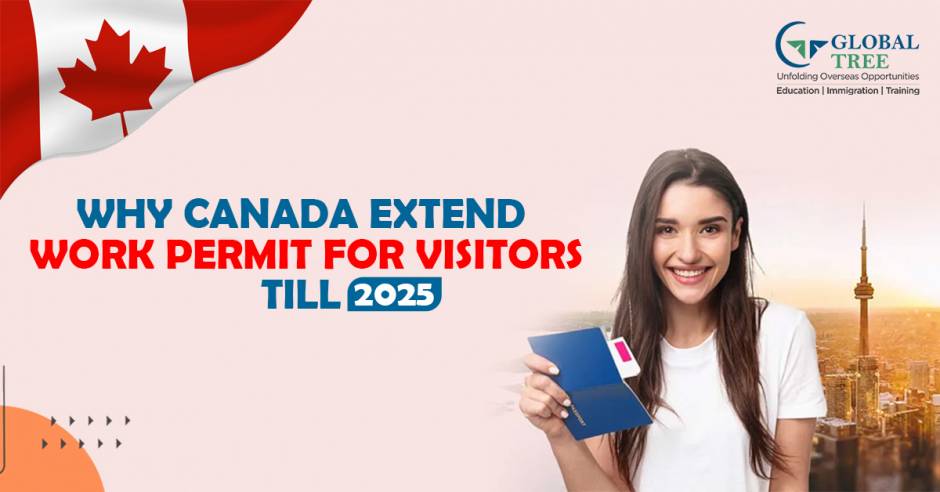 Why Canada extend work permit for visitors till 2025