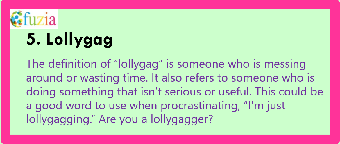 Definition of the word Lollygag 