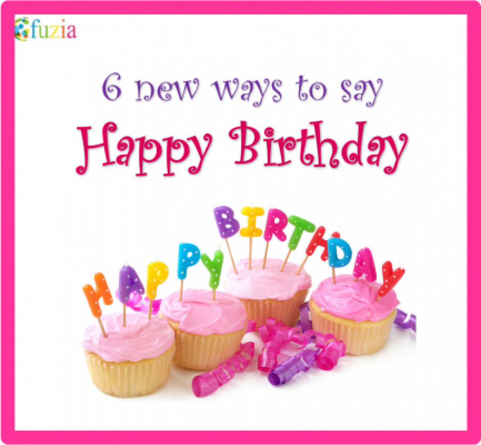 6-new-ways-to-say-happy-birthday-fuzia