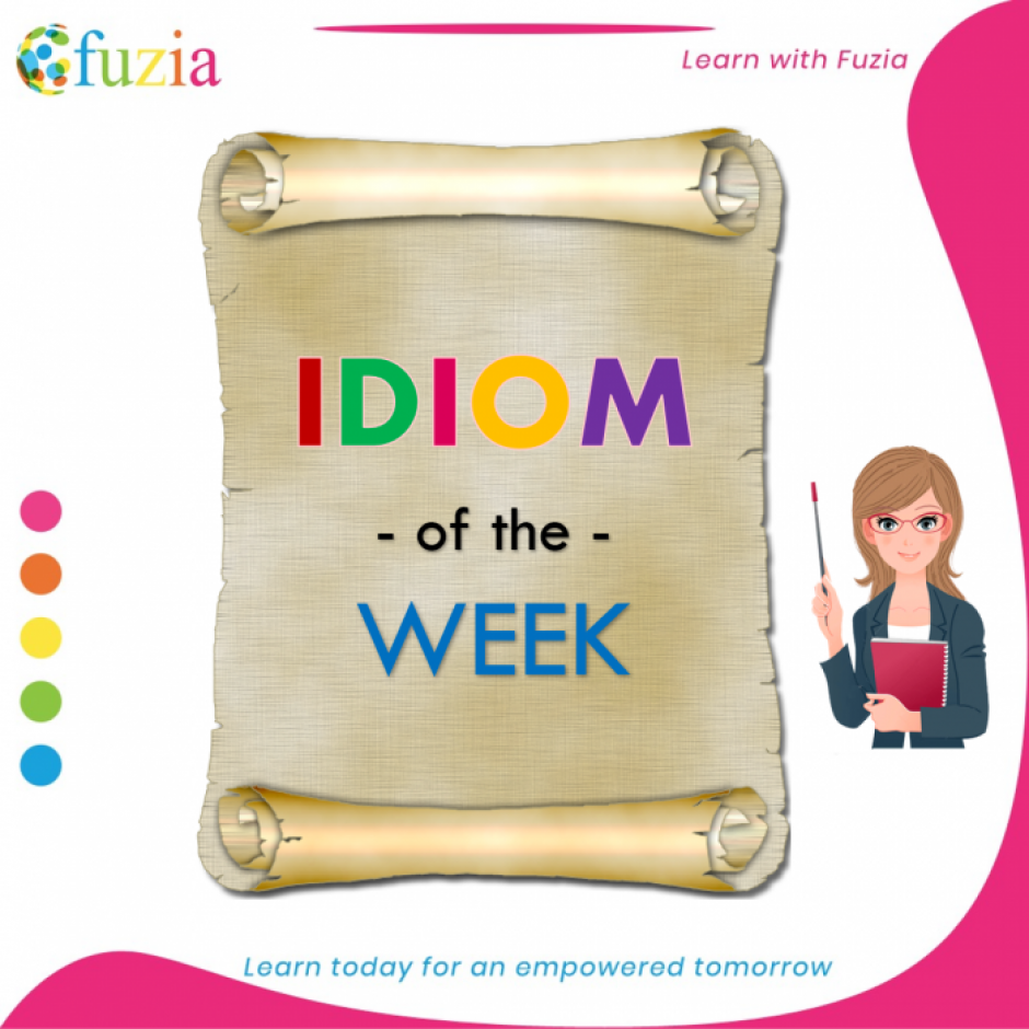 Idiom of the Week