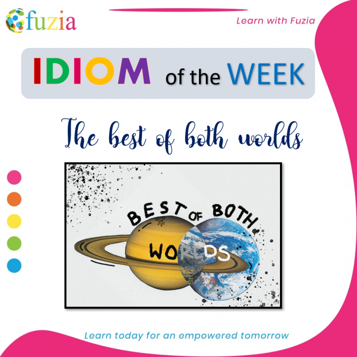 Phrase of the Week: 'The best of both worlds' - Languages United