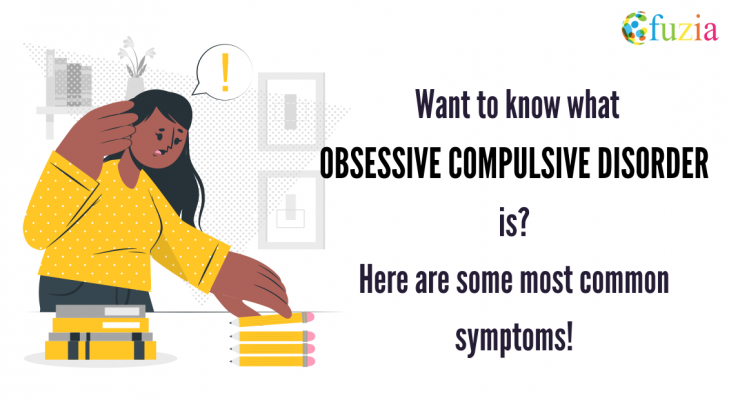 Some Most Common Symptoms Of Obsessive-Compulsive Disorder - Fuzia