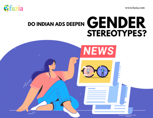 Do Indian Ads Deepen Gender Stereotypes? Let's Find Out! - Fuzia