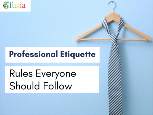 Professional Etiquette Rules Everyone Should Follow - Fuzia