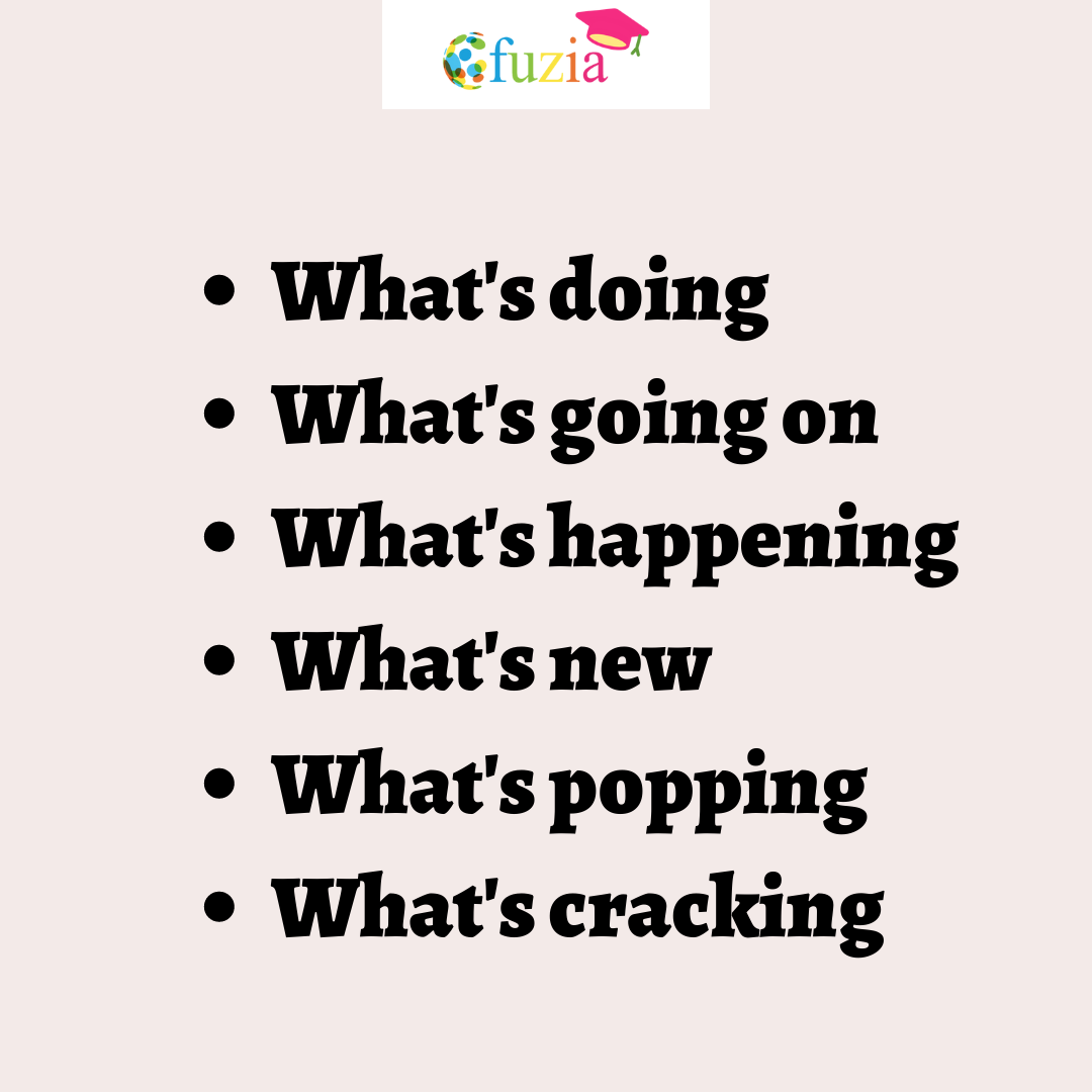 Other Ways To Say "What's Up" Fuzia